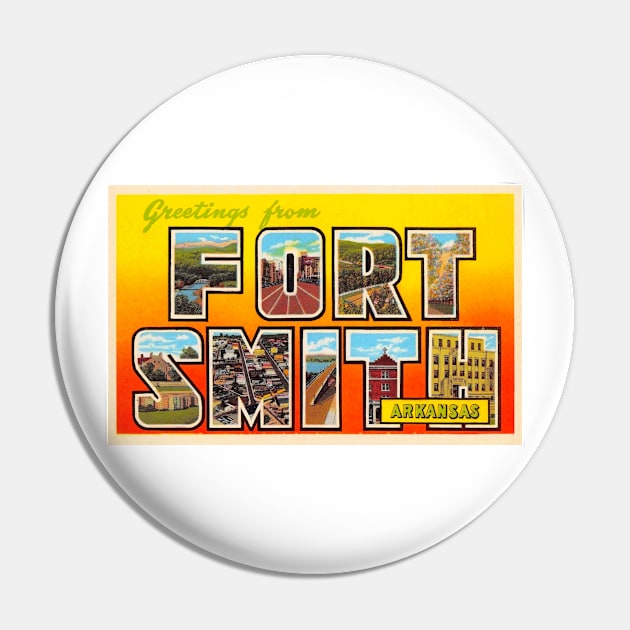 Greetings from Fort Smith Arkansas, Vintage Large Letter Postcard Pin by Naves