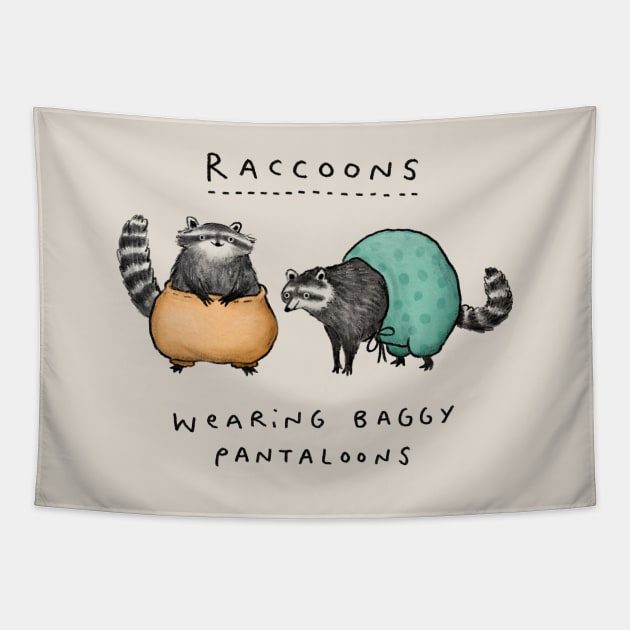 Raccoons Wearing Baggy Pantaloons Tapestry by Sophie Corrigan