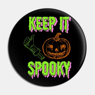 Keep It Spooky Pin