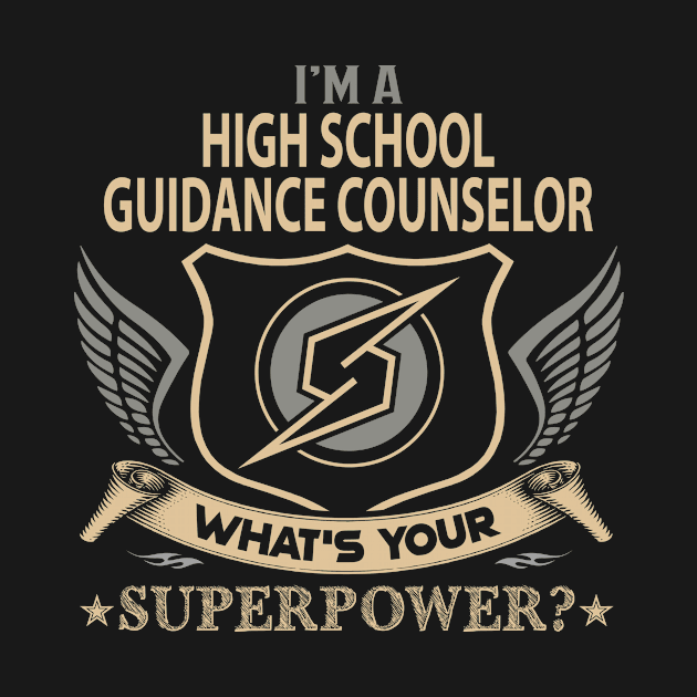 High School Guidance Counselor T Shirt - Superpower Gift Item Tee by Cosimiaart