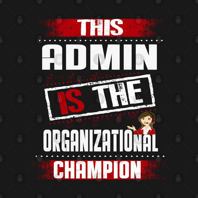 This admin is the organizational champion by artsytee