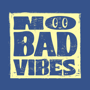 No Bad Vibes T-Shirt