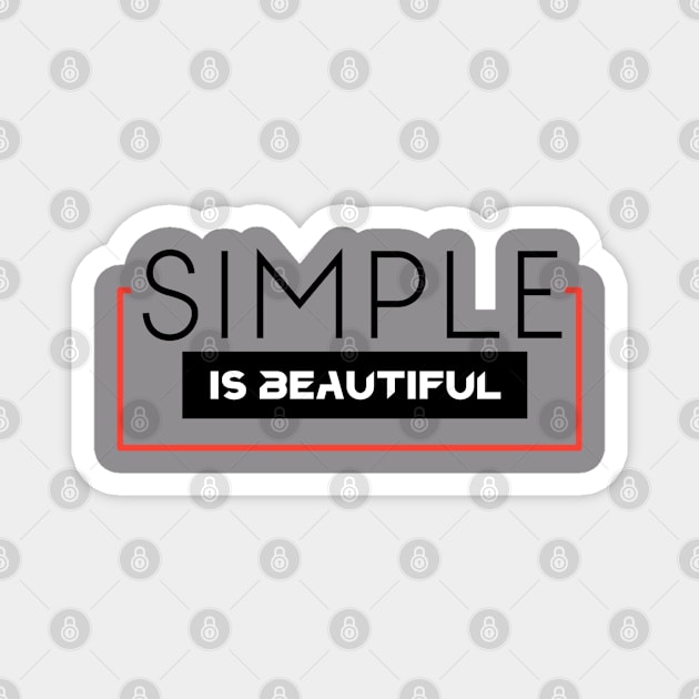 Simple is beautiful Magnet by Bhagyesh