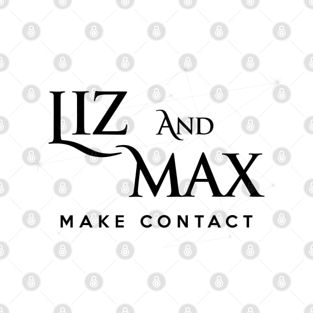 Roswell - Liz and Max: Make Contact by BadCatDesigns