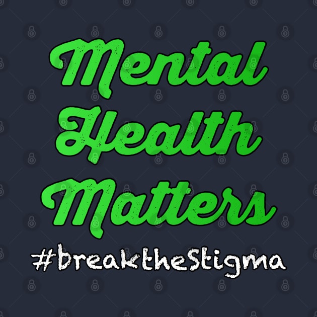 Mental Health Matters Break the Stigma Mental Illness by Inspire Enclave