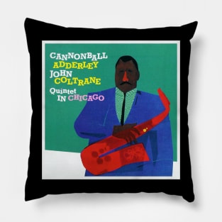 CANNONBALL ADDERLEY & JOHN COLTRANE IN CHICAGO Pillow