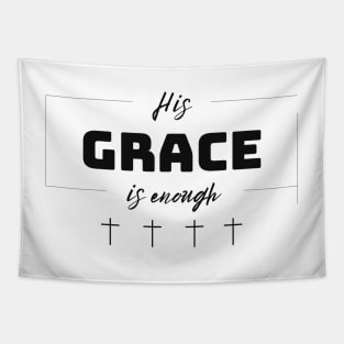 His Grace is Enough V4 Tapestry