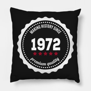 Making history since 1972 badge Pillow