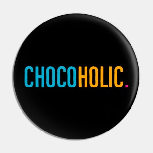 Chocoholic Pin