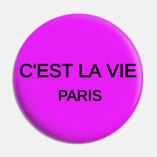 C'est la Vie Pin