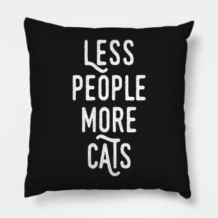 Less People More Cats Pillow