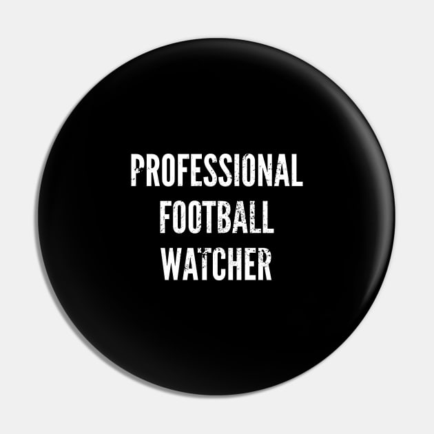 Professional Football Watcher Pin by Commykaze