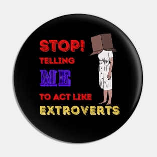 Stop telling me to act like extroverts Pin