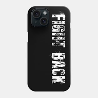 Fight Back Graphic Phone Case