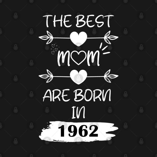 The Best Mom Are Born in 1962 by Teropong Kota