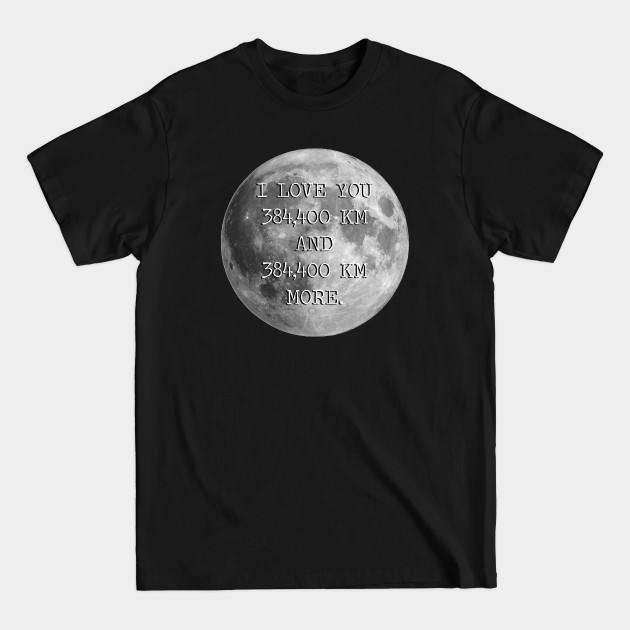 Discover I Love You To The Moon And Back - To The Moon And Back - T-Shirt