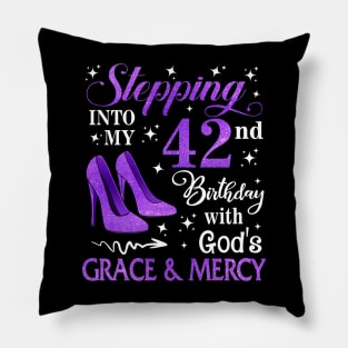 Stepping Into My 42nd Birthday With God's Grace & Mercy Bday Pillow