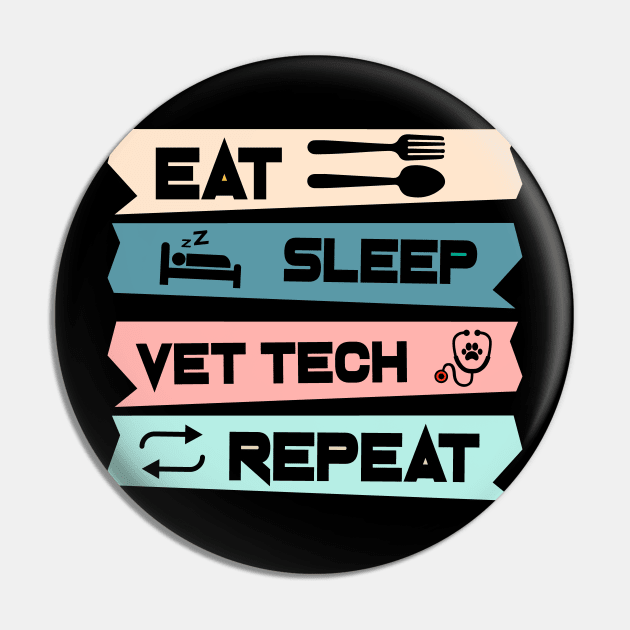 Eat sleep vet tech repeat. Veterinary technician Pin by  WebWearables