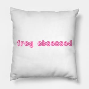 frog obsessed pink Pillow