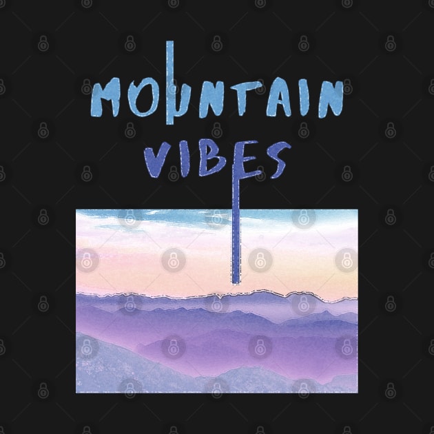 Mountain Vibes by SandraKC