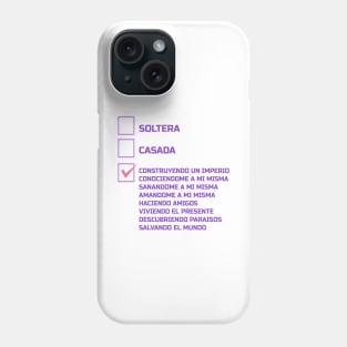 NI CASADA NI SOLTERA Phone Case