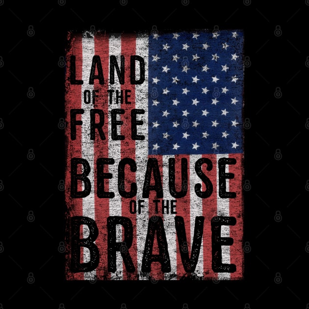 Land Of The Free Because Of The Brave by Flippin' Sweet Gear