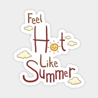 Feel Hot Like Summer Lettering Design Magnet