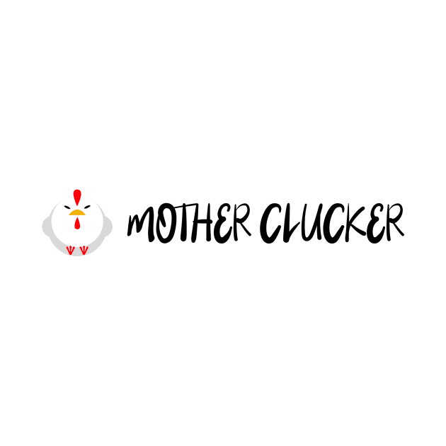 Mother Clucker by Cranky Goat