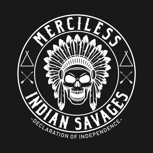 Merciless Indian Savages - Declaration Of Independence Quote by CMDesign