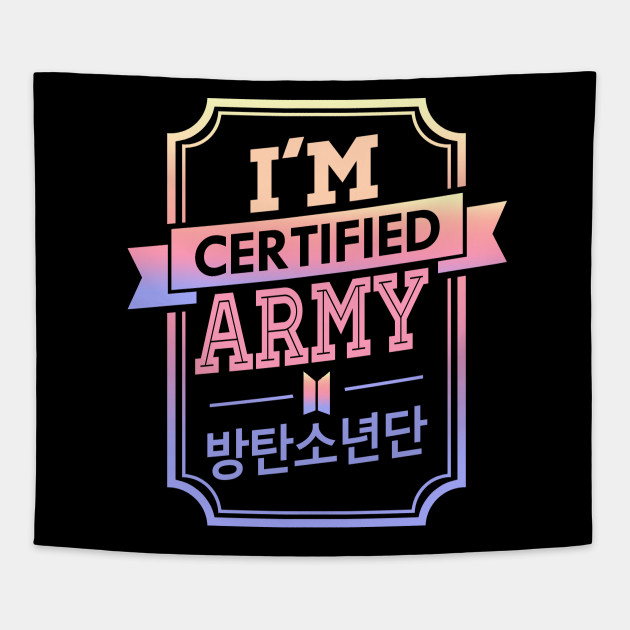 I M Certified Army Bts Bts Tapestry Teepublic