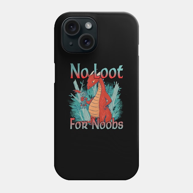 No Loot for Noobs - MMORPG Phone Case by FromBerlinGift