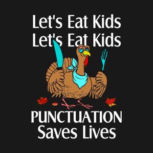 Teacher let's eat kids Funny Thanksgiving Teachers gifts T-Shirt