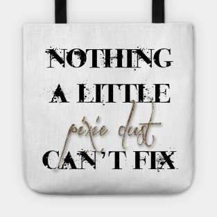 Nothing a little pixie dust can't fix Tote