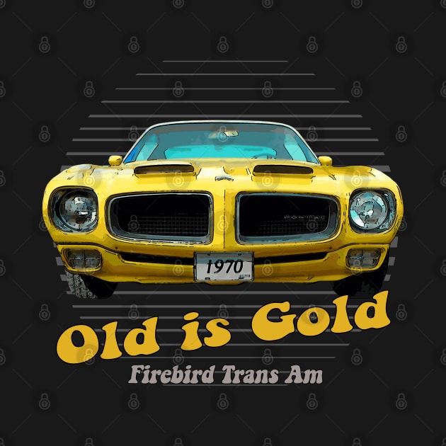 Firebird TransAm American Muscle Old is Gold by Jose Luiz Filho