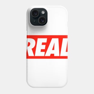 REAL by AiReal Apparel Phone Case