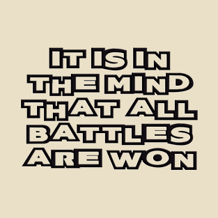 Mind Battles Are Won T-Shirt