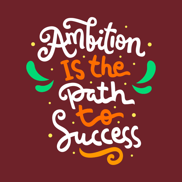 Ambition is the path to success Hand Lettering Quote by VitaminRGB