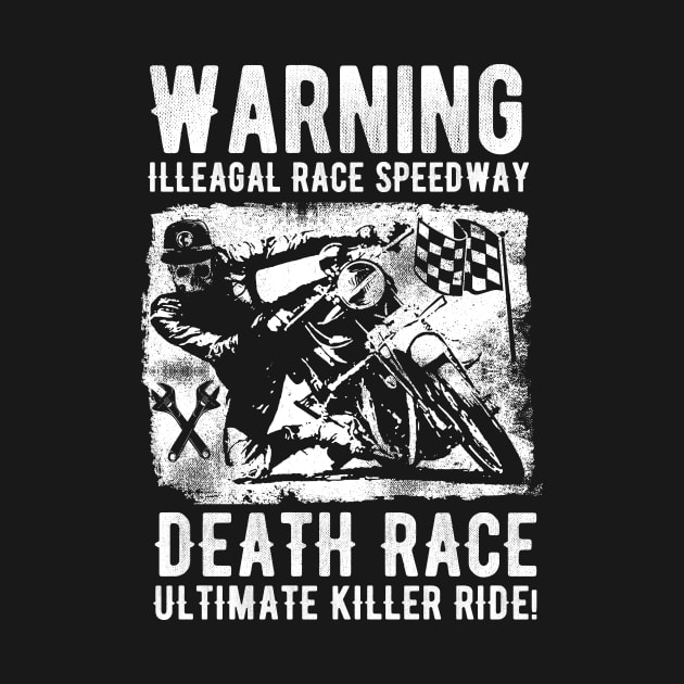 Warning Illeagal race speedway by Steven Hignell