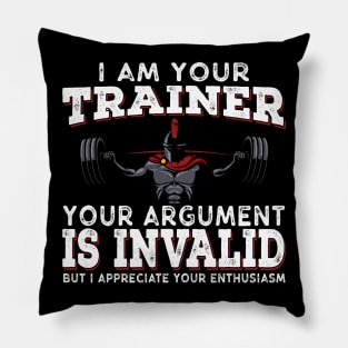 I Am Your Trainer Funny Personal Trainer fitness gym athletic Gift Pillow