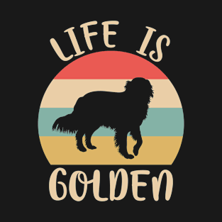 Life Is Golden Crazy Dog Golden Retriever T-Shirt