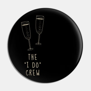 The "I Do Crew" Pin