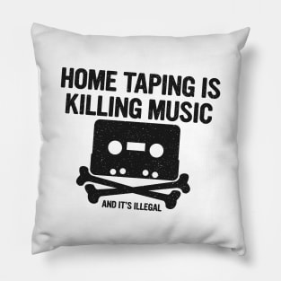 Home Taping Is Killing Music Pillow
