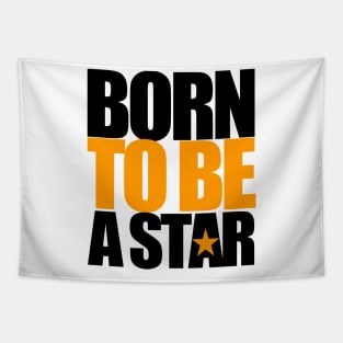 Born To Be A Star Tapestry