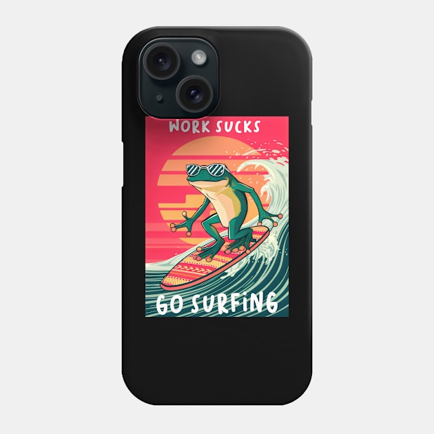 frog playing surf board ,wave rider, with text work sucks , go surfing Phone Case by KENG 51