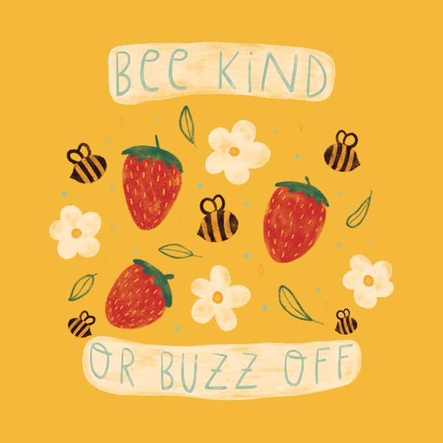 Bee Kind or Buzz Off by sadsquatch