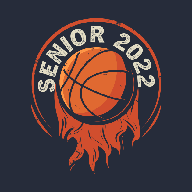 Class of 2022 Basketball Senior Shirt Senior 2022 Basketball by TeeAMS