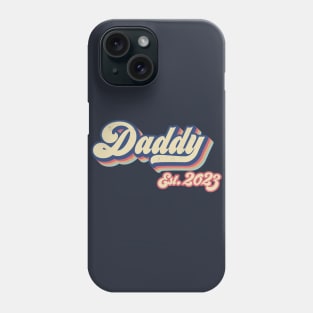 Daddy est. 2023, New Dad, Gift for dad, fathers day gift Phone Case