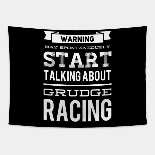 Warning May Spontaneously Start Talking About Grudge Racing Tapestry by Carantined Chao$