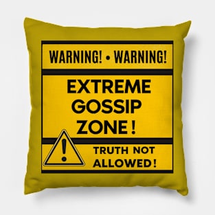 Extreme Gossip Zone 2 Pillow