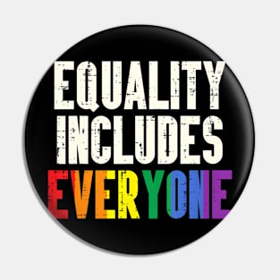 Equality Includes Everyone Lgbtq Rainbow Flag Gay Pride Ally Pin